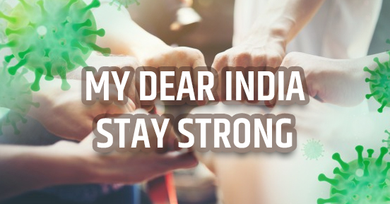 My dear India – Stay Strong