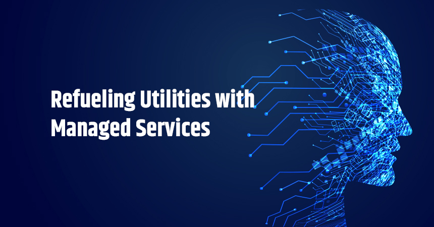 Refueling Utilities with Managed Services