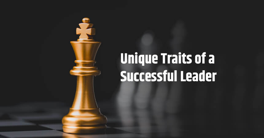 Unique Traits of a Successful Leader