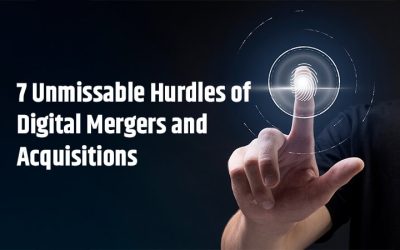 7 Unmissable Hurdles of Digital Mergers & Acquisitions