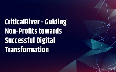 CriticalRiver – Guiding Non-Profits towards Successful Digital Transformation
