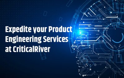 Expedite your Product Engineering Services at CriticalRiver