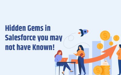 Hidden Gems in Salesforce you may not have Known!