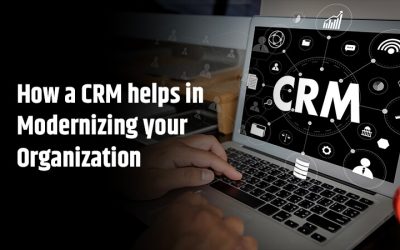 How a CRM helps in Modernizing your Organization